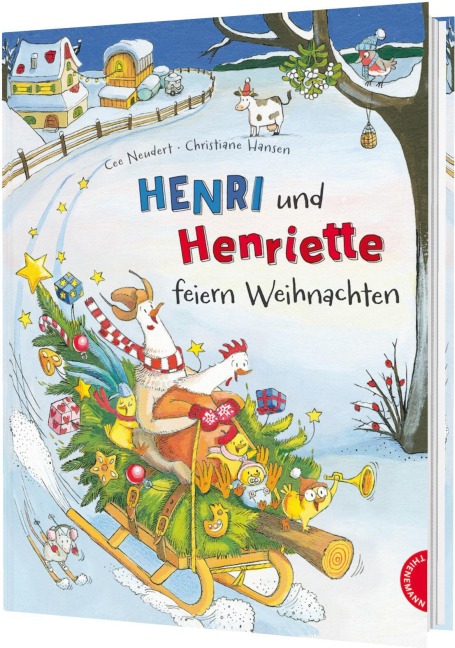 Henri und Henriette feiern Weihnachten - Cee Neudert