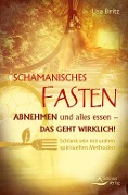 Cover-Bild zum Titel 'Schamanisches Fasten' von 'Lisa Biritz'