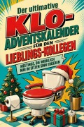 Cover-Bild zum Titel 'Der ultimative Klo-Adventskalender für den Lieblings-Kollegen' von 'Marie Kaiser'