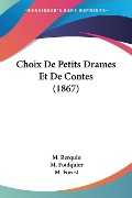 Choix De Petits Drames Et De Contes (1867) - M. Berquin