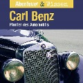 Abenteuer & Wissen, Carl Benz - Pionier des Automobils - Robert Steudtner