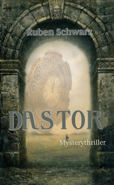 Das Tor - Ruben Schwarz