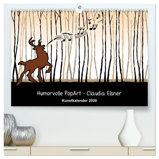 Humorvolle PopArt - Kunstkalender von Claudia Elsner (hochwertiger Premium Wandkalender 2026 DIN A2 quer), Kunstdruck in Hochglanz - Claudia Elsner