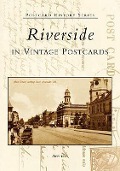 Cover-Bild zum Titel 'Riverside in Vintage Postcards' von 'Steve Lech'
