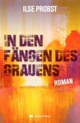 Cover-Bild zum Titel 'In den Fängen des Grauens' von 'Ilse Probst'