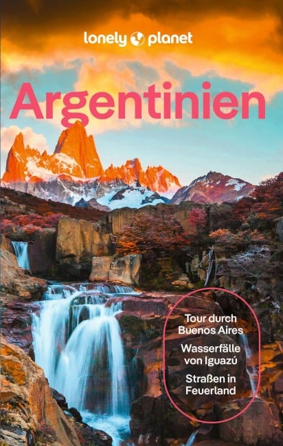 LONELY PLANET Reiseführer Argentinien - Isabel Albiston, Rachel Tolosa Paz, Ray Bartlett, Christine Gilbert, Victoria Gill