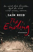 Cover-Bild zum Titel 'The Ending - Du wirst dich fürchten. Und du wirst nicht wissen, warum' von 'Iain Reid'