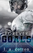 Cover-Bild zum Titel 'Forever Goals (Rixon High, #6)' von 'L. A. Cotton'