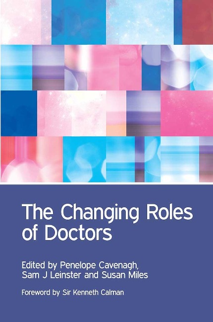 The Changing Roles of Doctors - Penny Cavenagh, Ann Barrett, Susanne Lindqvist, Andrea Stockl, Veena Rodrigues