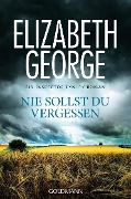 Cover-Bild zum Titel 'Nie sollst du vergessen' von 'Elizabeth George'