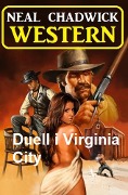 Cover-Bild zum Titel 'Duell i Virginia City: Western' von 'Neal Chadwick'