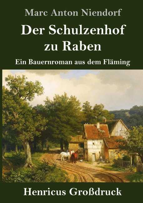 Der Schulzenhof zu Raben (Großdruck) - Marc Anton Niendorf