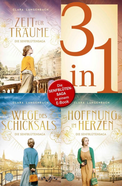 Die Senfblütensaga - Zeit für Träume / Wege des Schicksals / Hoffnung im Herzen - 3 Romane in einem Band - Clara Langenbach