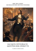 Cover-Bild zum Titel 'Jacques Offenbach: Meister der Operette' von 'Fabien Bernard'