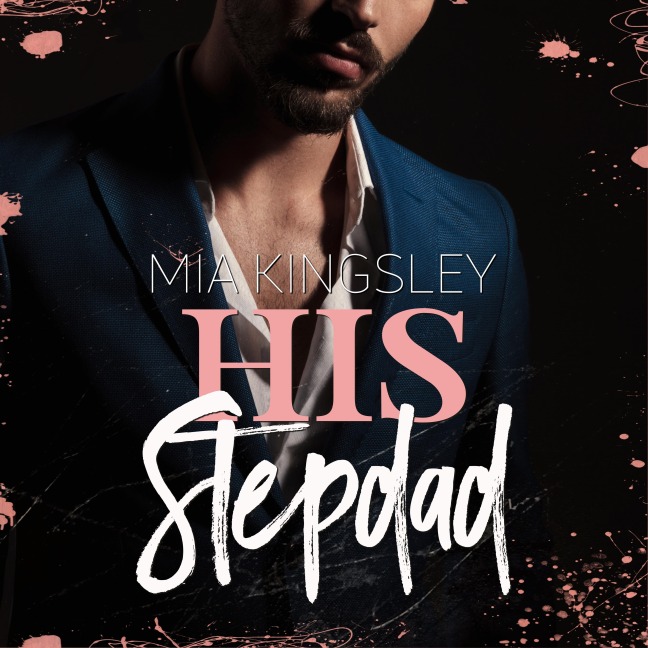 His Stepdad - Mia Kingsley