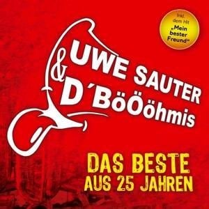 Das Beste aus 25 Jahren - Uwe & D'Böööhmis Sauter