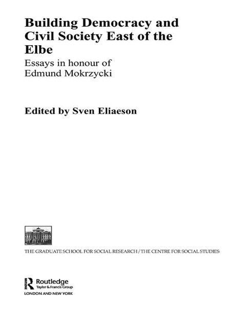 Building Democracy and Civil Society East of the Elbe - Sven Eliaeson