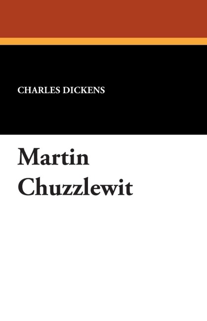 Martin Chuzzlewit - Charles Dickens