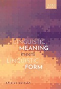 Linguistic Meaning Meets Linguistic Form - Patrick Duffley