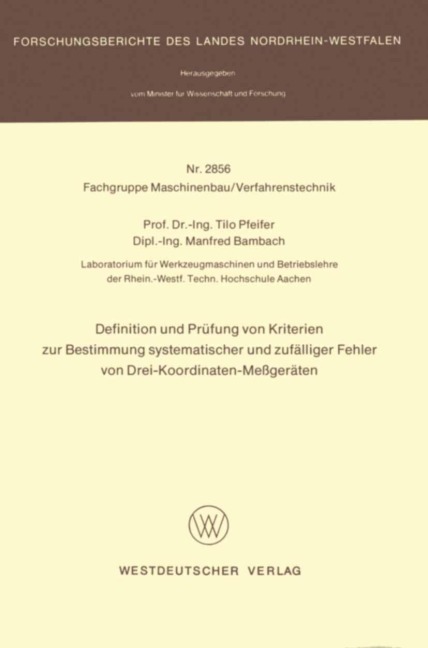 Definition und Prüfung von Kriterien zur Bestimmung systematischer und zufälliger Fehler von Drei-Koordinaten-Meßgeräten - Tilo Pfeifer