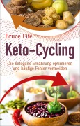 Cover-Bild zum Titel 'Keto-Cycling' von 'Bruce Fife'