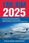 FAR/AIM 2025 - Federal Aviation Administration