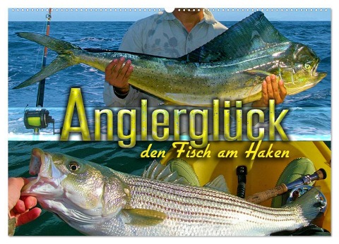 Anglerglück - den Fisch am Haken (Wandkalender 2024 DIN A2 quer), CALVENDO Monatskalender - Renate Utz