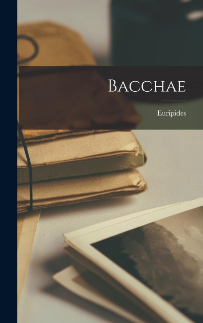 Bacchae - Euripides