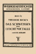 Cover-Bild zum Titel 'Das Schweißen der Leichtmetalle' von 'Th. Ricken'