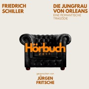 Cover-Bild zum Titel 'Die Jungfrau von Orleans. Eine romantische Tragödie.' von 'Hörbuchzeit, Friedrich Schiller'