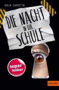 Cover-Bild zum Titel 'Die Nacht in der Schule' von 'Anja Janotta'