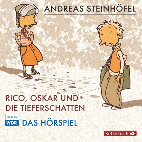 Rico, Oskar und die Tieferschatten - Das Hörspiel - Andreas Steinhöfel