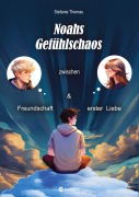 Cover-Bild zum Titel 'Noahs Gefühlschaos' von 'Stefanie Thomas'