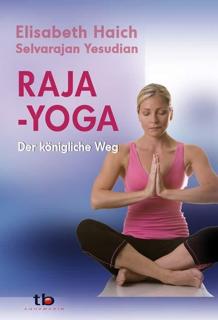 Raja-Yoga - Elisabeth Haich, Selvarajan Yesudian