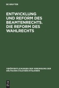 Cover-Bild zum Titel 'Entwicklung und Reform des Beamtenrechts. Die Reform des Wahlrechts' von ''