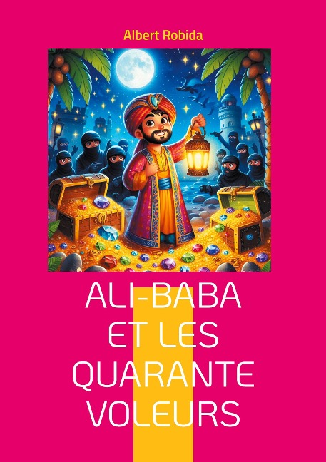 Ali-Baba et les quarante voleurs - Albert Robida
