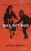 Cover-Bild zum Titel 'Was rot war' von 'Enrico Ippolito'