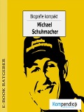 Cover-Bild zum Titel 'Biografie kompakt - Michael Schumacher' von 'Adam White'