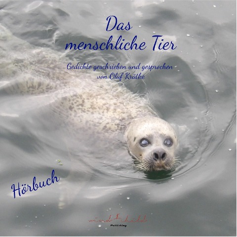 Das menschliche Tier - Olaf Krätke