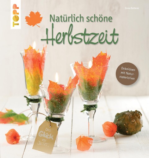 Natürlich schöne Herbstzeit - Ilona Butterer