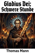 Cover-Bild zum Titel 'Gladius Dei; Schwere Stunde' von 'Thomas Mann'