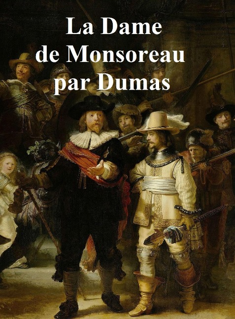 La Dame de Monsoreau - Alexandre Dumas