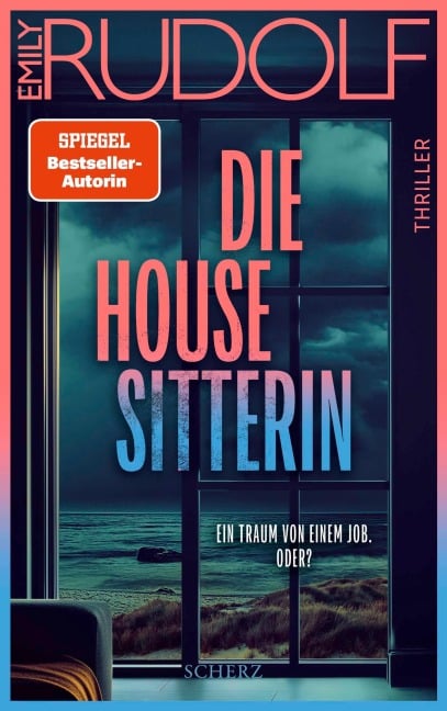 Die Housesitterin - Ein Traum von einem Job. Oder? - Emily Rudolf