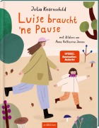 Cover-Bild zum Titel 'Luise braucht 'ne Pause' von 'Julia Knörnschild'