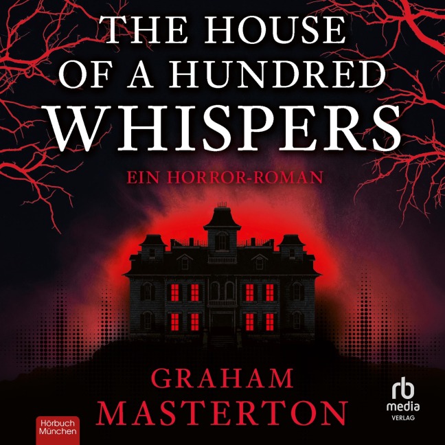 The House of a Hundred Whispers - Graham Masterton