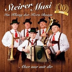 Aber nur mit dir - Steirer Musi Im Klang Der Kern Buam