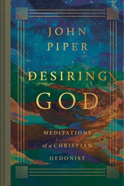 Desiring God (Revised Edition) - John Piper