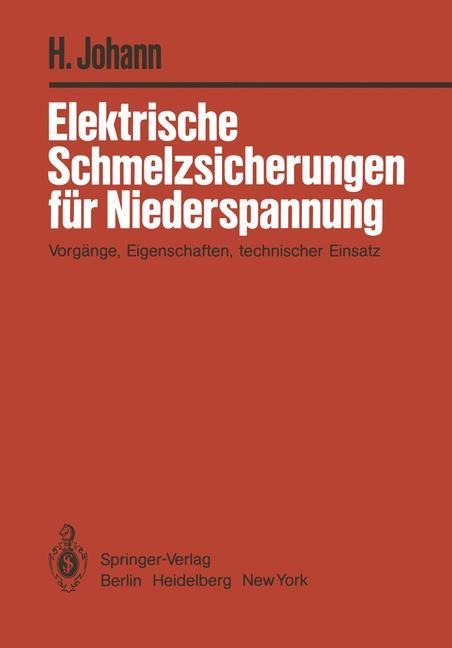 Elektrische Schmelzsicherungen für Niederspannung - H. Johann