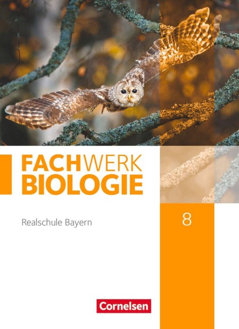 Fachwerk Biologie 8. Jahrgangsstufe - Realschule Bayern - Schülerbuch - Udo Hampl, Andreas Miehling, Matthias Niedermeier, Peter Pondorf, Reinhold Rehbach