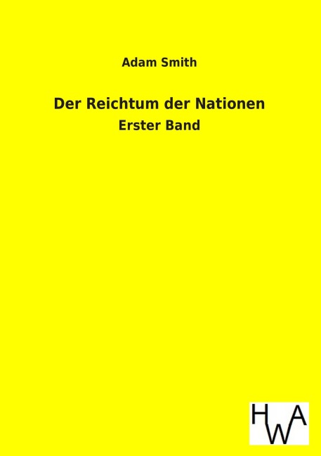 Der Reichtum der Nationen - Adam Smith